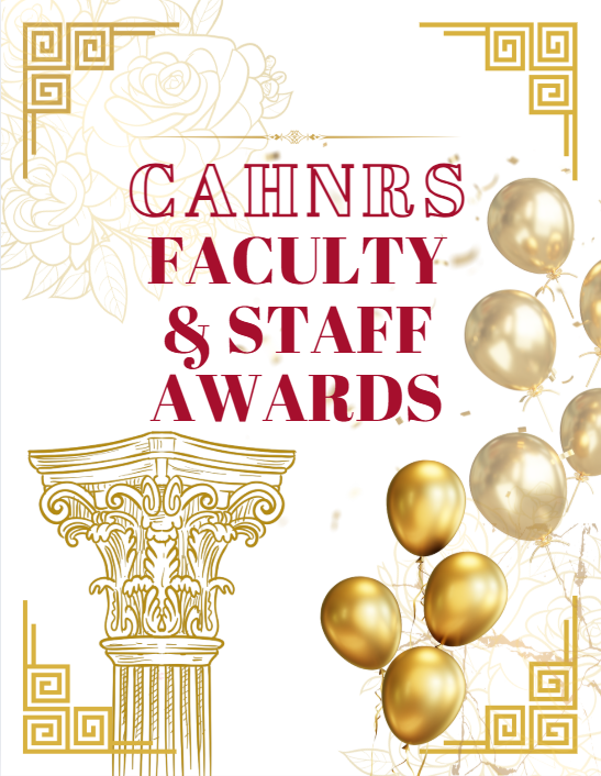 Roses, columns, and balloons surrounding the text that spells CAHNRS Faculty & Staff Awards.