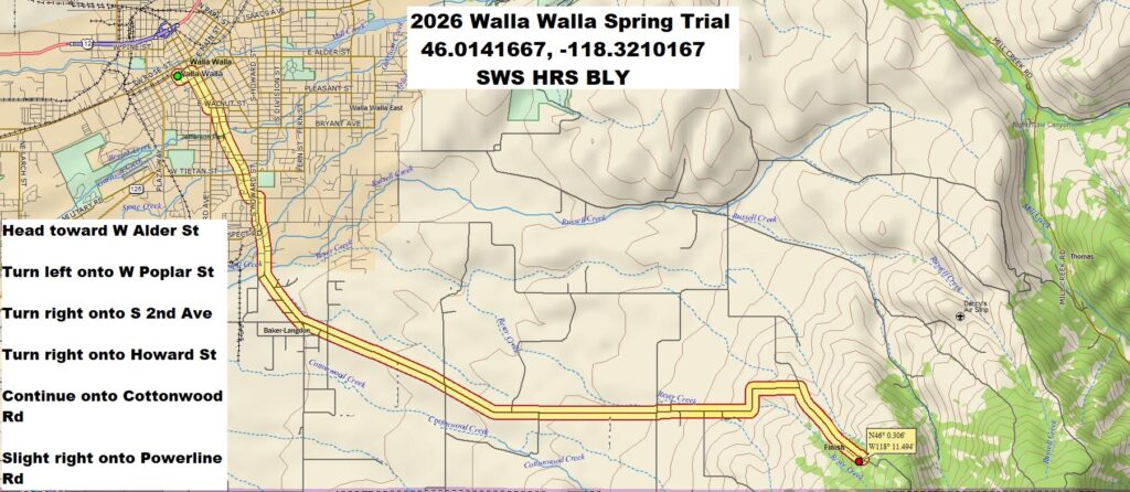 Map with driving directions to Walla Walla spring trial site. Head toward W Alder St, 489 ft. Turn left onto W Poplar St, 0.2 mi. Turn right onto S 2nd Ave, 1.5 mi. Turn right onto Howard St, 0.3 mi. Continue onto Cottonwood Rd, 1.1 mi. Slight right onto Powerline Rd, 0.9 mi, to 46.0141667, -118.3210167.