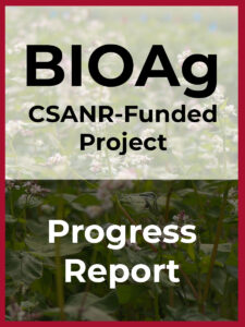 Graphic that says BIOAg CSANR-funded project, progress report.