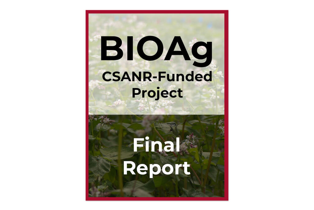 Graphic that says BIOAg CSANR-funded project final report.