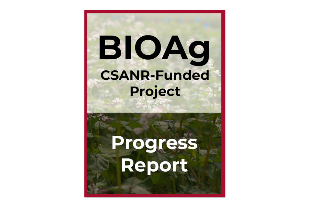 Graphic that says BIOAg CSANR-funded project, progress report.