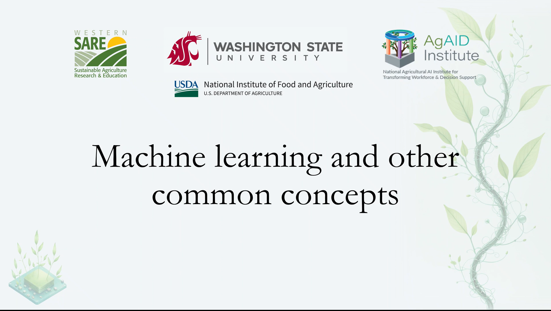 A screen shows the logo of Western SARE, Washington State University, USDA NIFA and Ag AID. Text reads "Machine Learning and Other Common Concepts"