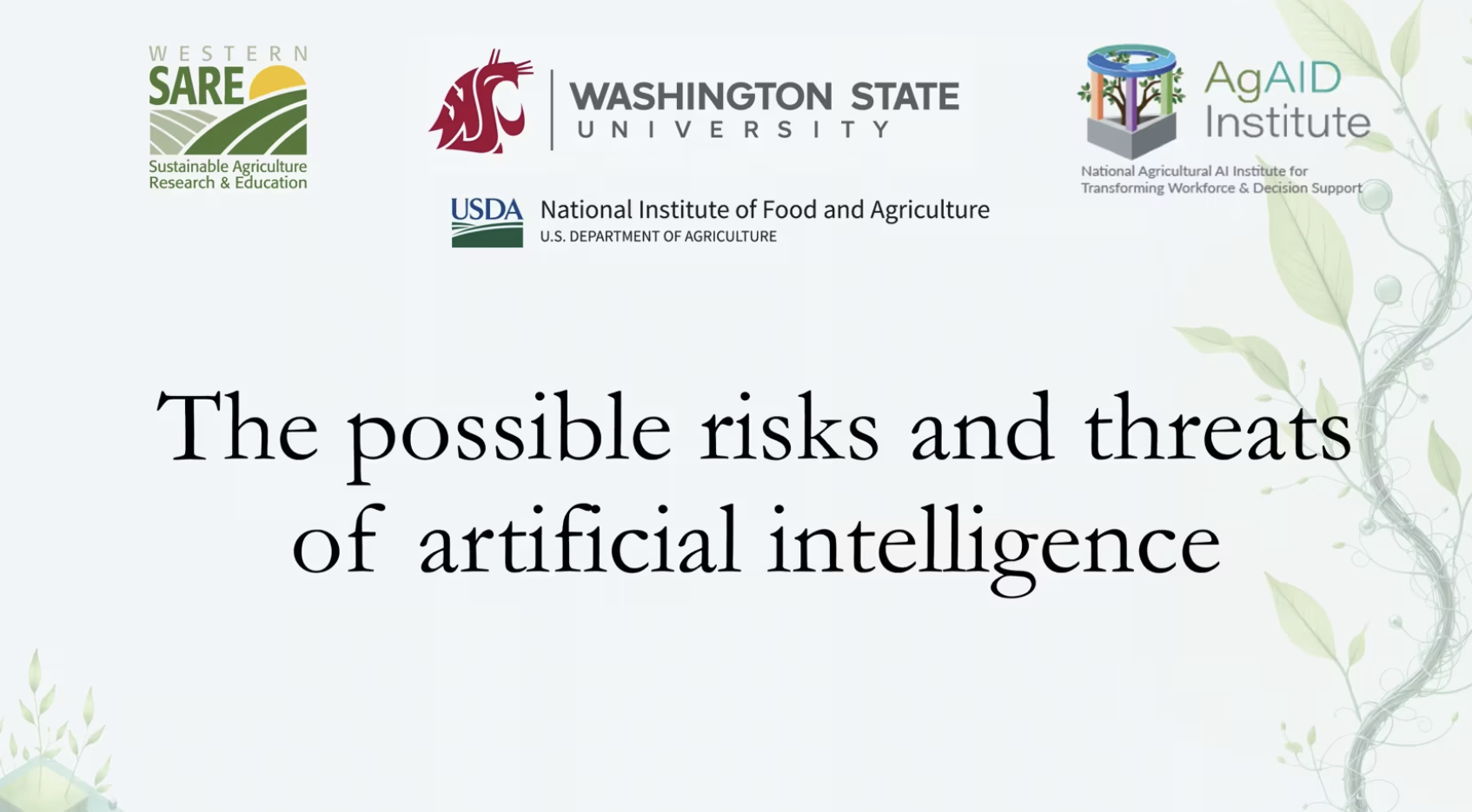 Screen reads "The possible risks and threats of artificial intelligence." Logos for Western SARE, Washington State University, Ag AID, and USDA NIFA line the top of the screen.