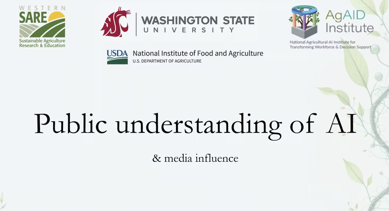 Screen reads "Public understanding of AI and media influence." Logos for Western SARE, USDA NIFA, Ag AID, and Washington State University line the top of the screen.
