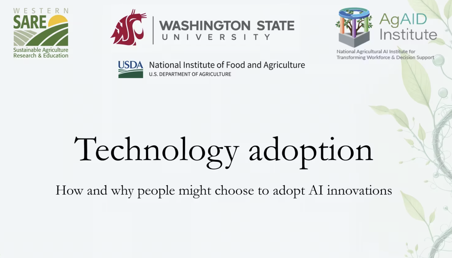 Screen reads "Technology Adoption, how and why people might choose to adopt AI innovations." Logos for Western SARE, Ag AID, USDA NIFA, and WSU line the top of the screen.