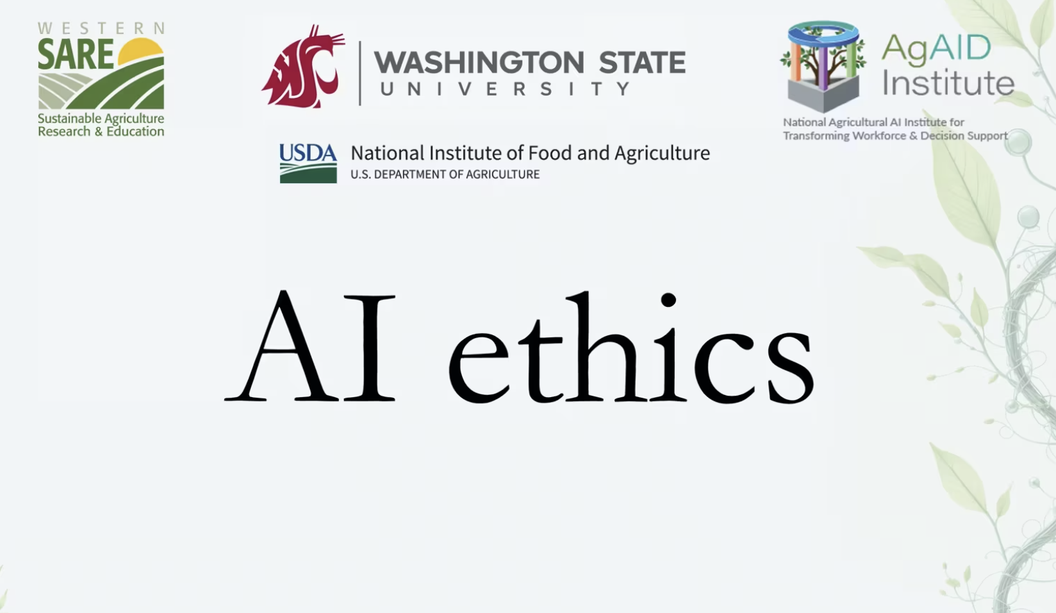 Screen reads, "AI Ethics." Logos for Western SARE, WSU, Ag AID, and USDA NIFA line the top of the screen.