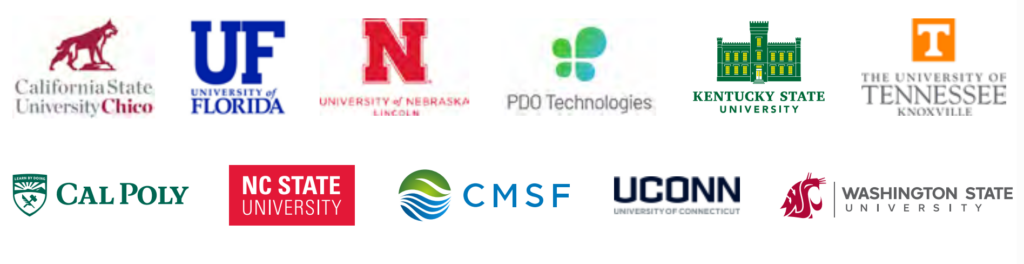 logo, California State University Chico. logo, University of Florida. logo, University of Nebraska. logo, PDO Technologies. logo, Kentucky State University. logo, The University of Tennessee Knoxville. logo, CAL POLY. logo, North Carolina University. logo, CMSF. logo, University of Connecticut. logo, Washington State University.