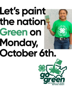Flyer for National 4-H week that says "Let's paint the nation green on Monday October 6th"