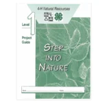 Front cover of the "4-H Natural Resources" Level 1 Project Guide, titled "Step Into Nature," with green foliage background and spaces for name and county.
