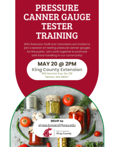 Pressure Canner Tester Training at WSU Extension King County Office on May 20th at 2 pm 