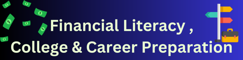 Title "Financial Literacy, Collegen & Career Preparation" in light green on a gradiant black-to-blue background. At left, falling cartoon money. At right, a signpost with unlabeled arrows and a briefcase at its base.