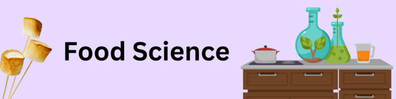 Title "Food Science" at center with marshmallows toasted on a stick at left and a kitchen counter at right containing two chemistry flasks with plants in them