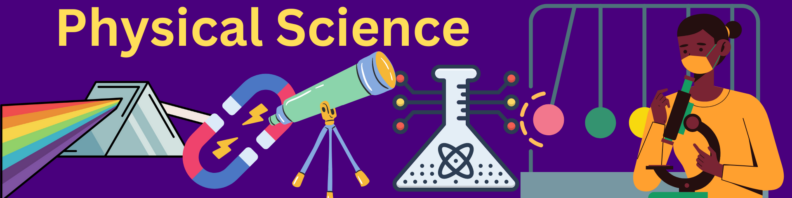 A prism, magnets, telescope, and beaker with an atom on it under the title "Physical Science" in yellow. To the right, a newtonian physics toy with swinging ball bearings behind a cartoon image of a dark-skinned woman in a yellow shirt looking into a microscope. The image is on a dark purple background