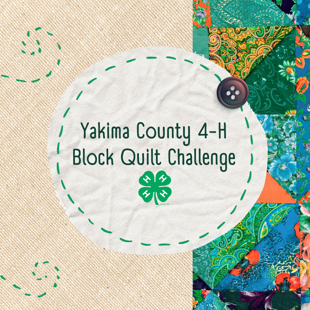 a quilt block that states Yakima County 4-H Block Quilt Challenge with a green 4-H Clover and decorative thread
