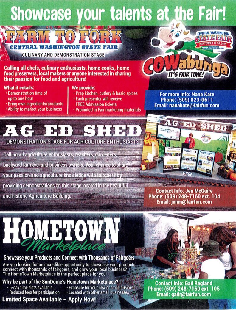 2025 Central Washington State Fair flyer titled "Showcase your talents at the Fair!" Advertising the different locations one can participate, including the Farm to Fork culinary and demonstration stage, Ag Ed Shed the demonstration stage for agriculture enthusiasts, and the Hometown marketplace.