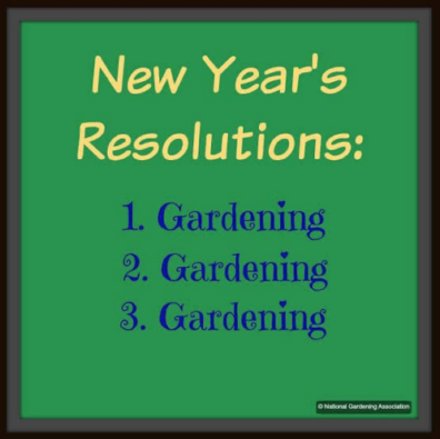 Square sign reading: "New Year's Resolutions: 1. Gardening 2. Gardening 3. Gardening