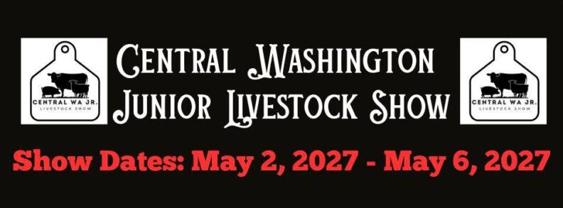 Central Washington Junior Livestock Show dates: May 2 - May 6, 2027