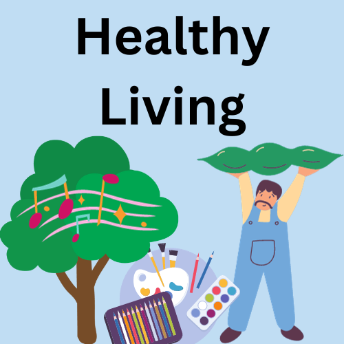 Tree with musical notes overlaid, art supplies, and cartoon person carrying a large pea pod with the title "Healthy Living" above