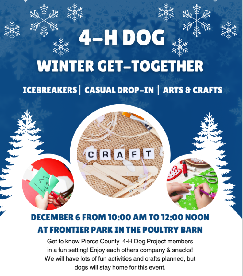 Information for the 4-H Dog Winter Get Together on December 6 from 10 - noon in the poultry barn at Frontier Park