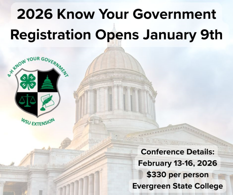 “Graphic for the 2026 Know Your Government Conference. Text at the top reads '2026 Know Your Government Registration Opens January 9th.' The image features the Washington State Capitol building in the background and the WSU Extension 4-H KYG logo. A box in the corner lists conference details: February 13-16, 2026, $330 per person, at Evergreen State College.”
