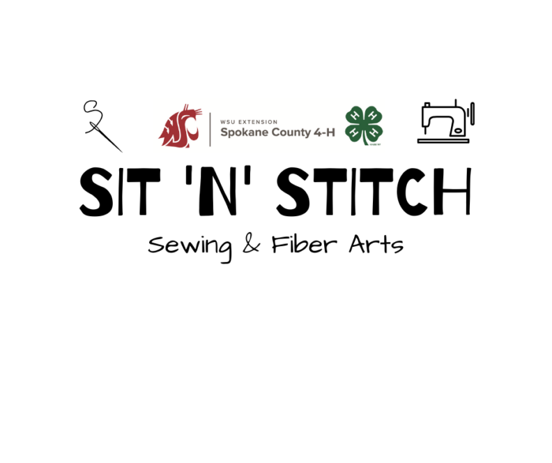 "Spokane County 4-H Sit 'n' Stitch Sewing & Fiber Arts"