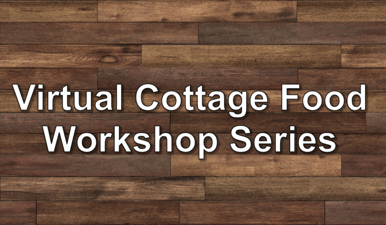 Virtual Cottage Food Workshop
