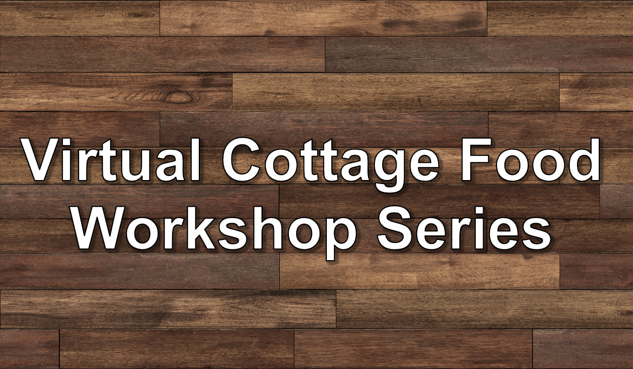 Virtual Cottage Food Workshop
