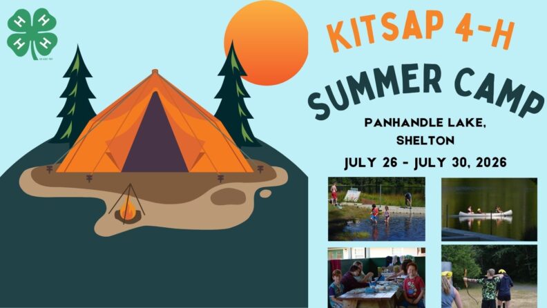Kitsap 4-H Summer Camp 2026 with graphic of tent camping and photos of kids doing activities at camp. 