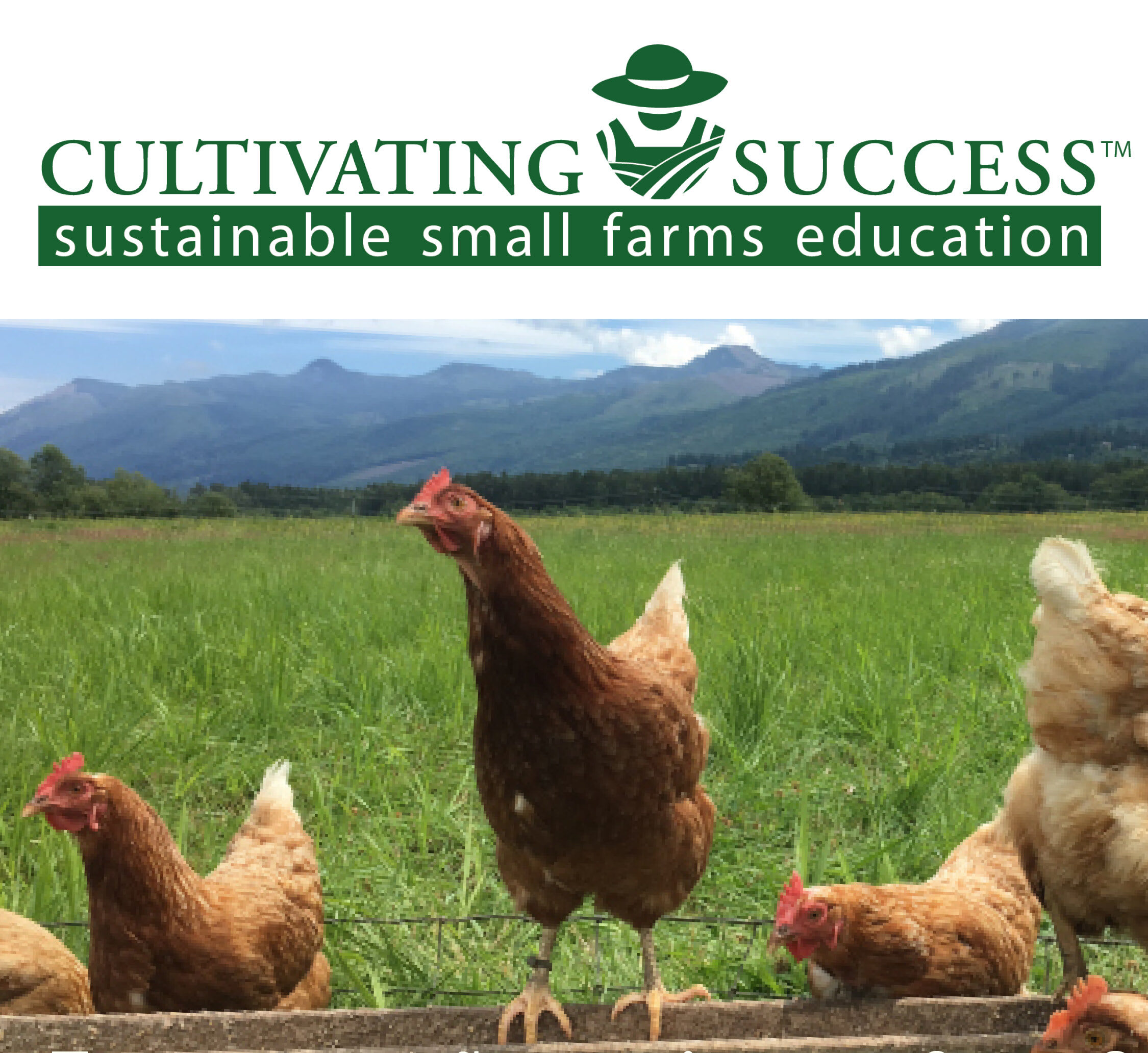 Free range chickens and text that reads "Cultivating Success. Sustainable small farms education"