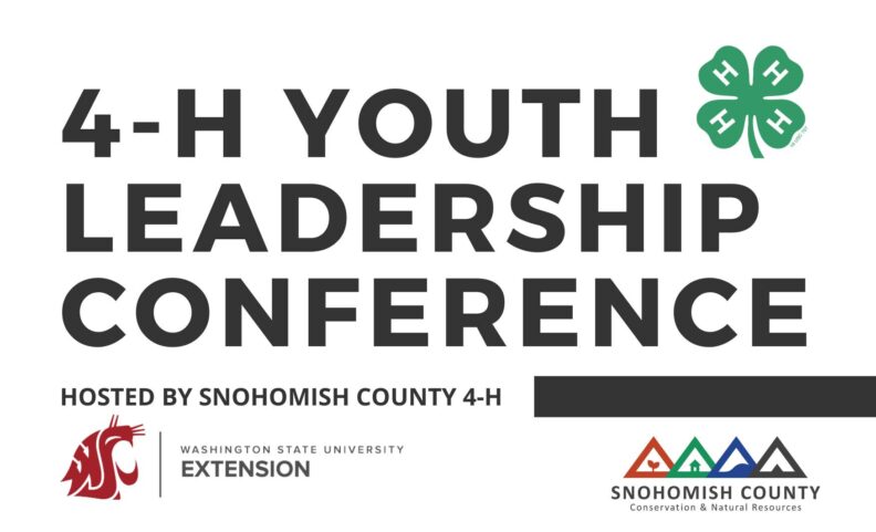 A promotional graphic for the 4-H Youth Leadership Conference. The text is large and bold, reading: '4-H YOUTH LEADERSHIP CONFERENCE' and 'HOSTED BY SNOHOMISH COUNTY 4-H'. The image includes the 4-H clover logo, the Washington State University Extension logo, and the logo for Snohomish County Conservation & Natural Resources.