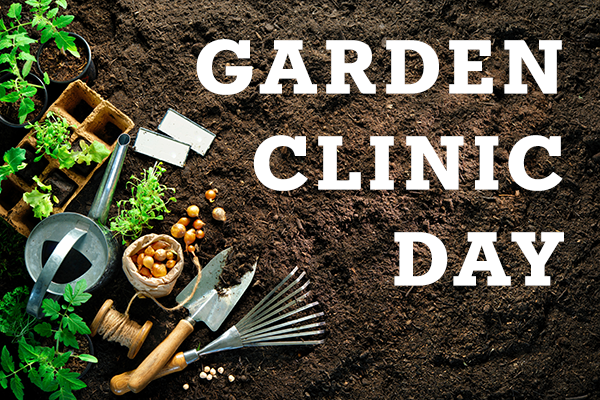 Garden Soil with hand tools and text overlay reading Garden Clinic Day