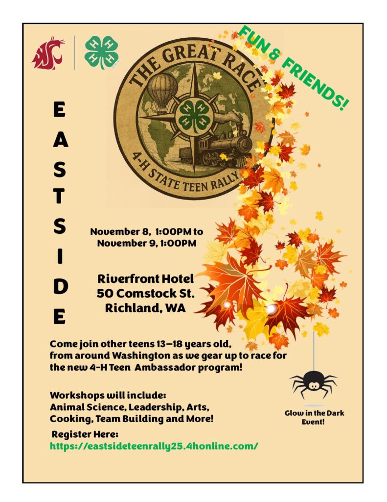 Eastside Teen Rally - Fun & Friends. November 8, 1:00PM to November 9, 1:00PM Riverfront Hotel, 50 Comstock St. Richland, WA. Come join other teens 13-18 years old, from around Washington as we gear up to race for the new 4-H Teen Ambassador program! Workshops will include: Animal Science, Leadership, Arts, Cooking, Team Building, and more! Registration link below. 