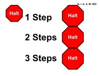 Three red octagonal stop signs, each labeled “Halt” in white text, are arranged vertically along the right side. To the left, bold black text lists “1 Step,” “2 Steps,” and “3 Steps,” aligning with each corresponding stop sign to indicate halting after a specific number of steps.