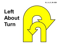 A large yellow curved arrow outlined in black forms a tight looping path that bends upward and then back around to the left, indicating a left about turn. A smaller inner arrow reinforces the turning motion inside the larger curve. Bold black text to the left reads “Left About Turn.”