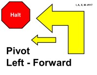 A red octagonal “Halt” sign appears on the left. To the right is a large yellow right-angle arrow outlined in black pointing to the left, indicating a pivot. A smaller straight arrow extends forward from the turn. Bold black text reads “Pivot Left – Forward.”