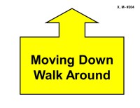 A large yellow arrow outlined in black points straight upward, attached to a wide rectangular base. Inside the base, bold black text reads “Moving Down Walk Around.”