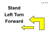 A large yellow right-angle arrow outlined in black points to the left, indicating a turn, with a smaller straight arrow extending forward from the turn. Bold black text reads “Stand Left Turn Forward.”