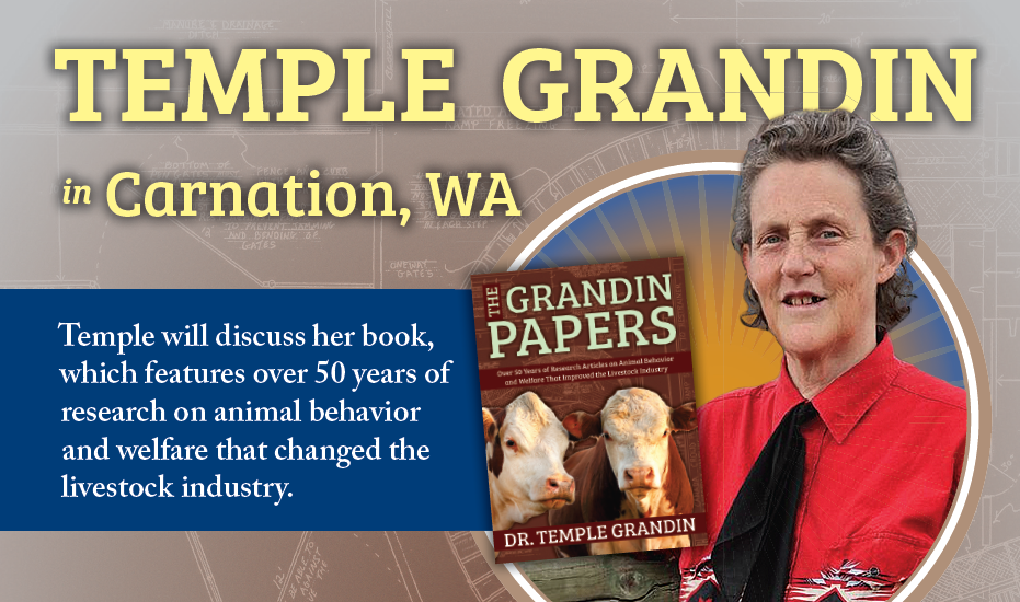 Temple Grandin in Carnation, WA. Temple will discuss her book, which features over 50 years of research on animal behavior and welfare that changed the livestock industry.