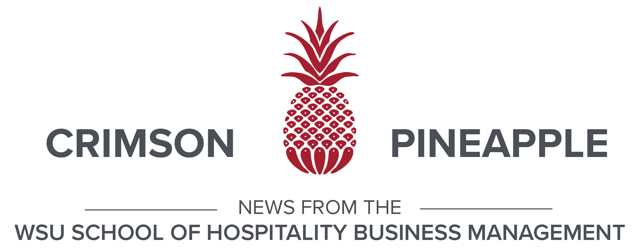 Crimson Pineapple banner featuring a stylized red pineapple icon with the text “Crimson Pineapple – News from the WSU School of Hospitality Business Management” on a white background.