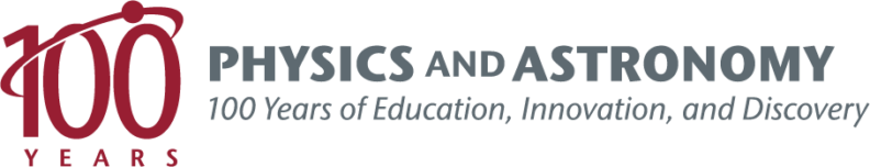 Physics and Astronomy: 100 years of Education, Innovation, and Discovery