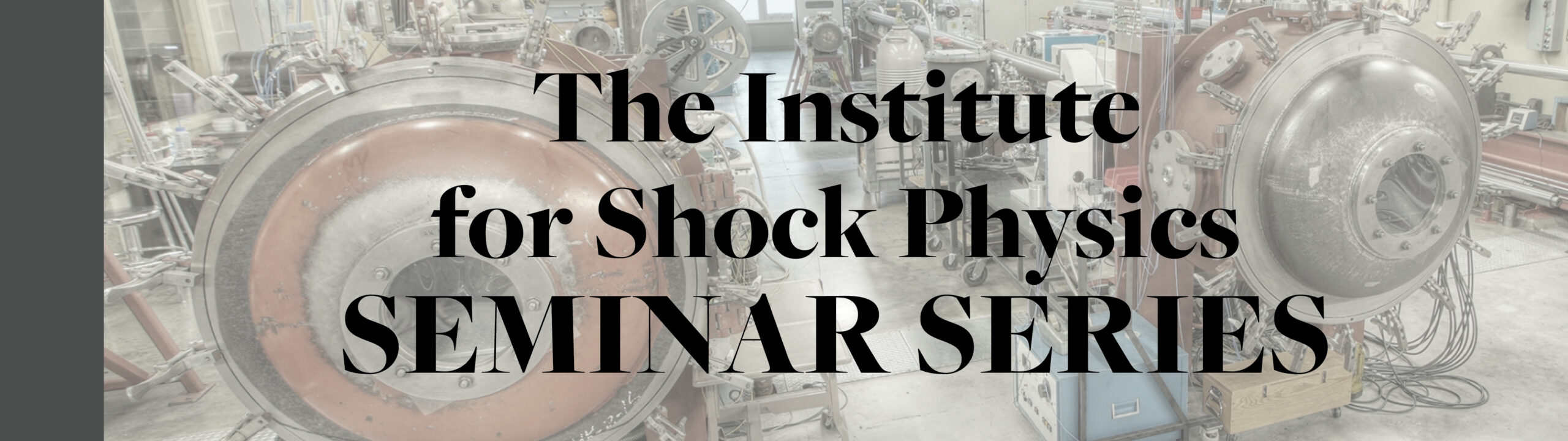 Machinery and instruments in lab with text, The Institute for Shock Physics Seminar Series. 