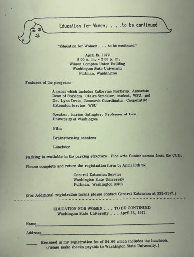 A 1972 Education for Women Program event flyer and registration form announces “Education for Women . . . to be continued” at Washington State University in Pullman on April 15, 1972. Program features a panel, speaker Marian Gallagher, film, brainstorming session, luncheon, parking guidance, and $4 registration fee.