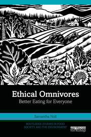 Book cover for Ethical Omnivores: Better Eating for Everyone, by Samantha Noll.