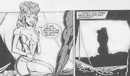 Two comic panels. The first shows a woman taking off her clothes and saying, If we have to repopulate the entire world... The second panel has a man and a woman's silhouette in an embrace; she says, ... Don't you think we'd better get started. 