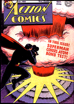 Cover of Action Comics with Superman taking a movie of a mushroom cloud explosion and the text, In this issue! Superman covers atom bomb test!