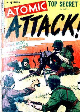 Comic book cover with illustration of army men with guns on a hill and the text, Atomic Attack! Top Secret. 