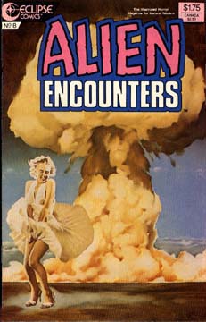Comic book cover with nuclear mushroom cloud, iconic Marilyn Monroe photo in white dress with skirt flying up and the title, Alien Encounters - price $1.75