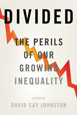 Book cover for Divided: The Perils of our Growing Inequality; Edited by David Cay Johnston