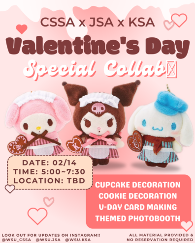 CSSA, JSA and KSA
Valentine's Day Special Collab
Cupcake and cookie decoration, V-day card making, and themed photobooth