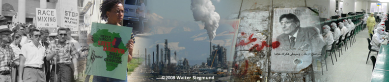 Collage of historical images including times of political unrest, people protesting, industrial pollution, workers in safety gear and political posters. Copyright 2008 Walter Siegmund